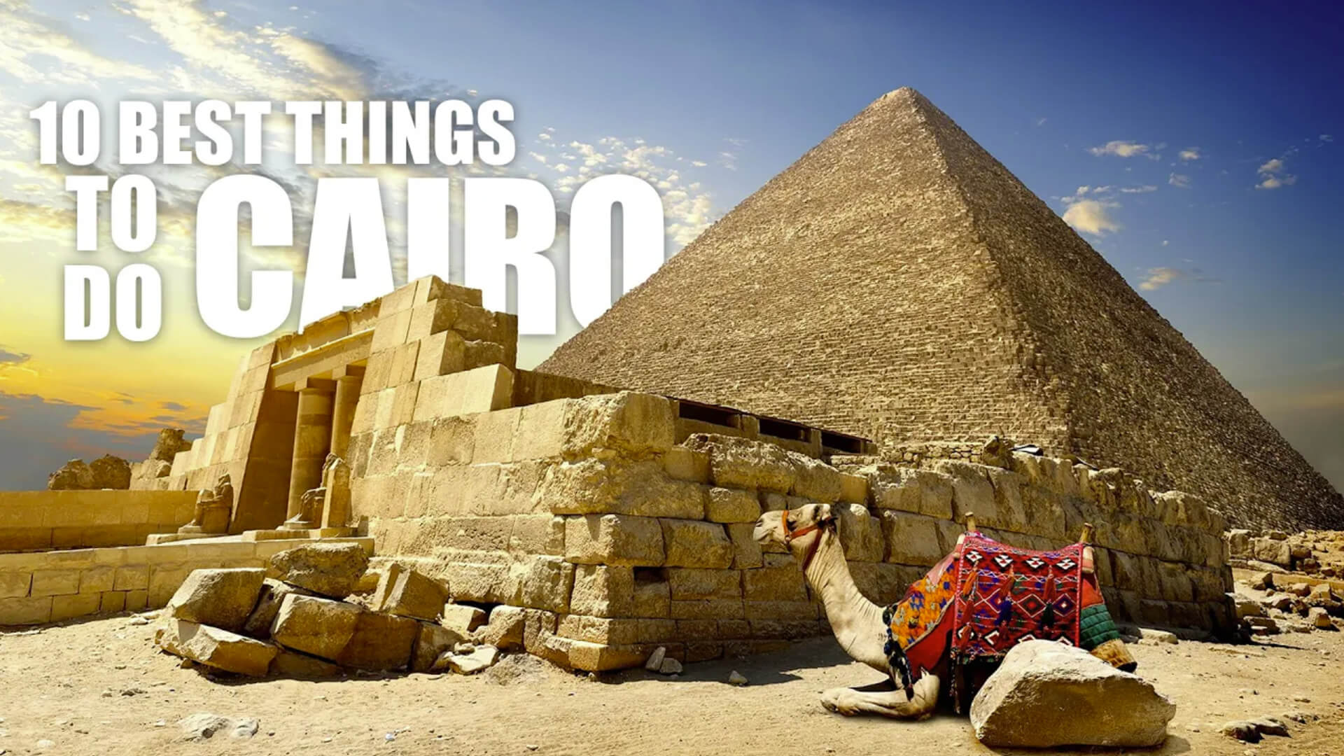 10 Best things to do in Cairo