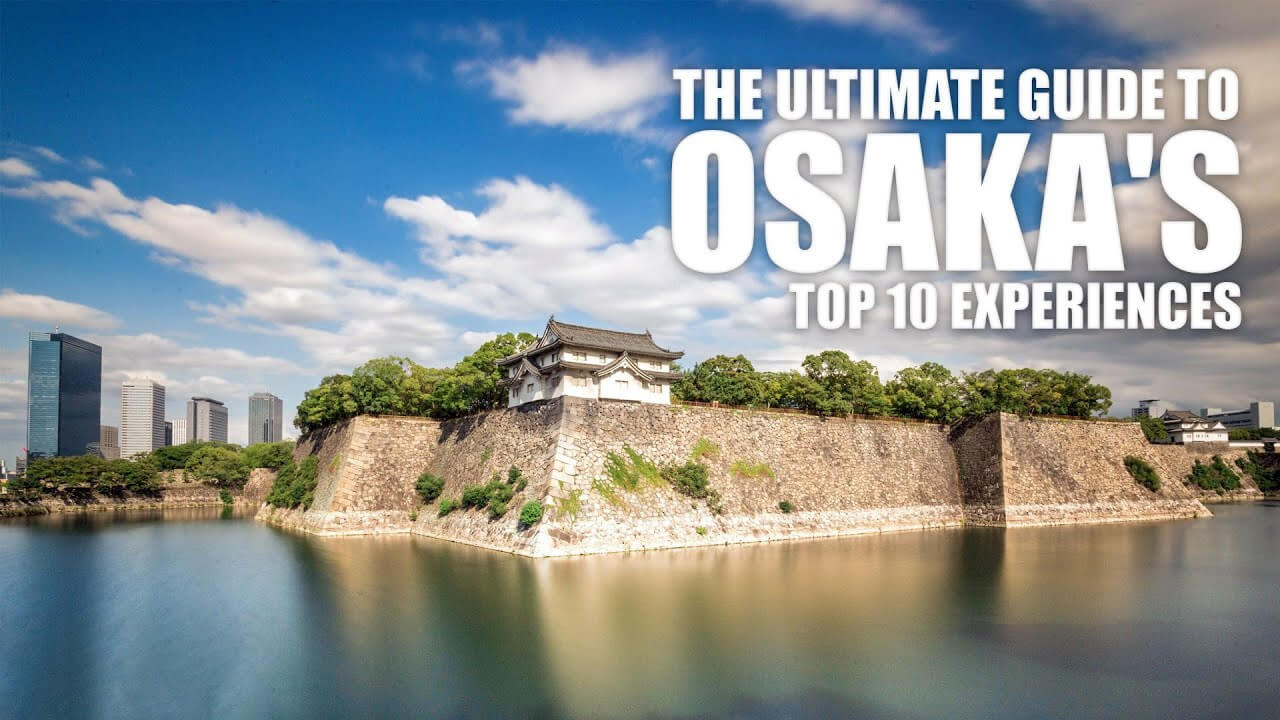 10 Best things to do in Osaka