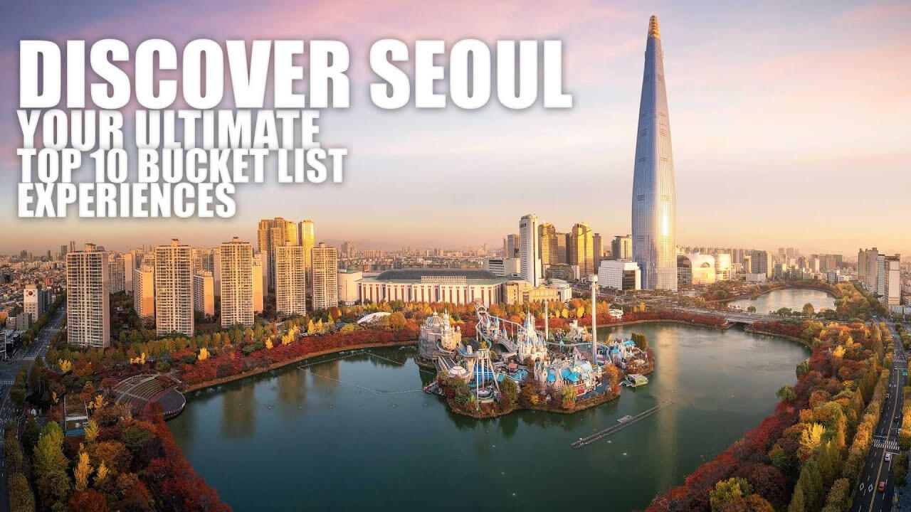 10 Best things to do in Seoul