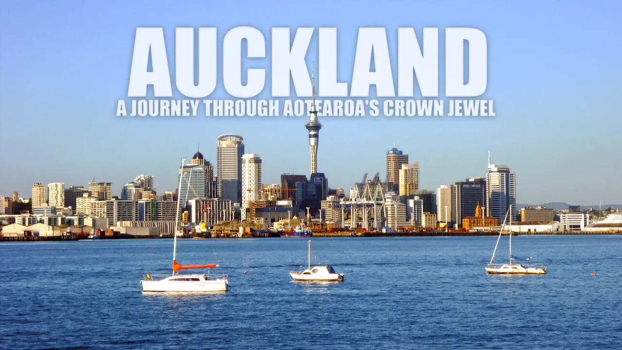Auckland: The Heartbeat of Aotearoa