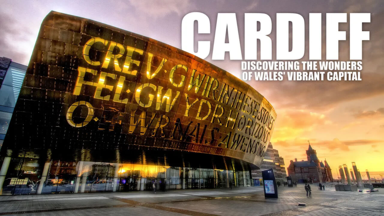 Cardiff Ultimate Travel Guide