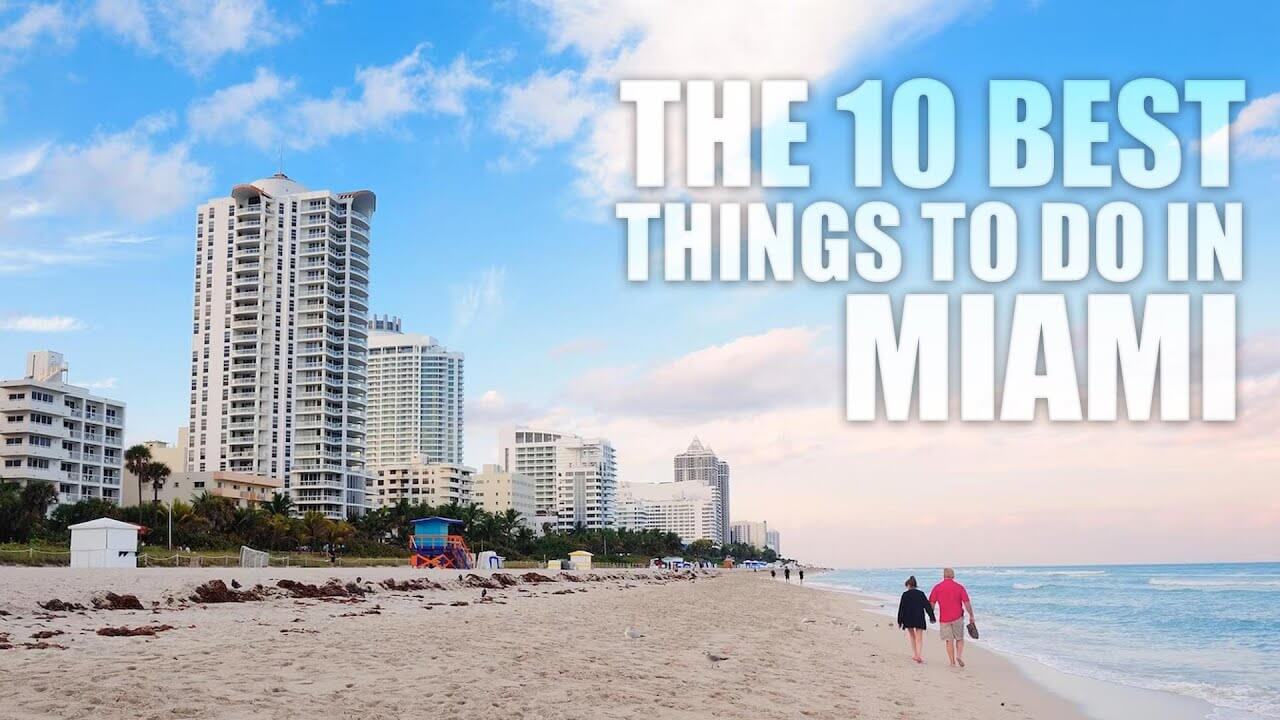 10 Best things to do in Miami